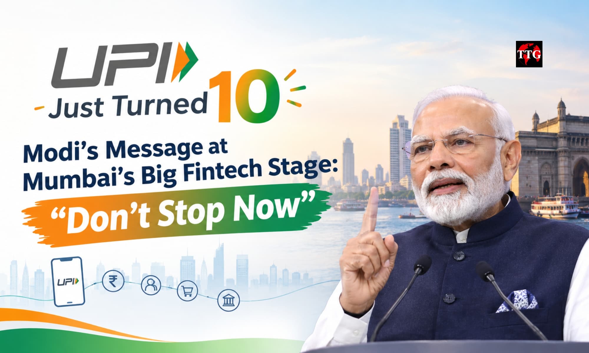 UPI Just Turned 10. Modi's Message at Mumbai's Big Fintech Stage: Don't Stop Now.