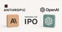 Anthropic & OpenAI Preparing for IPO