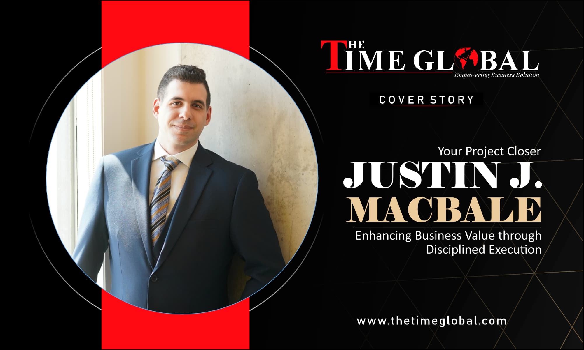 Your Project Closer: Justin J. MacBale on Enhancing Business Value Through Disciplined Execution